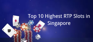 Top 10 Highest RTP Slots in Singapore